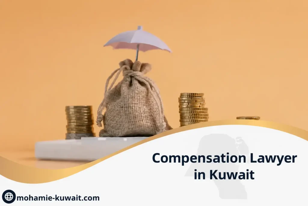 Compensation Lawyer in Kuwait